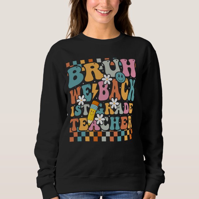 Camiseta Bruh, Voltamos Ao Primeiro Dia Da Escola De Volta  (Frente)