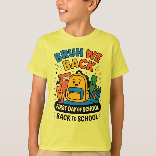 Camiseta Bruh, voltamos ao primeiro dia de escola de volta  (Frente)