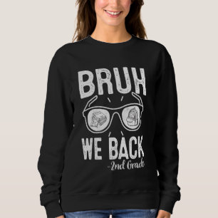 Camiseta Bruh, Voltamos Ao segundo 1º Dia Da Escola