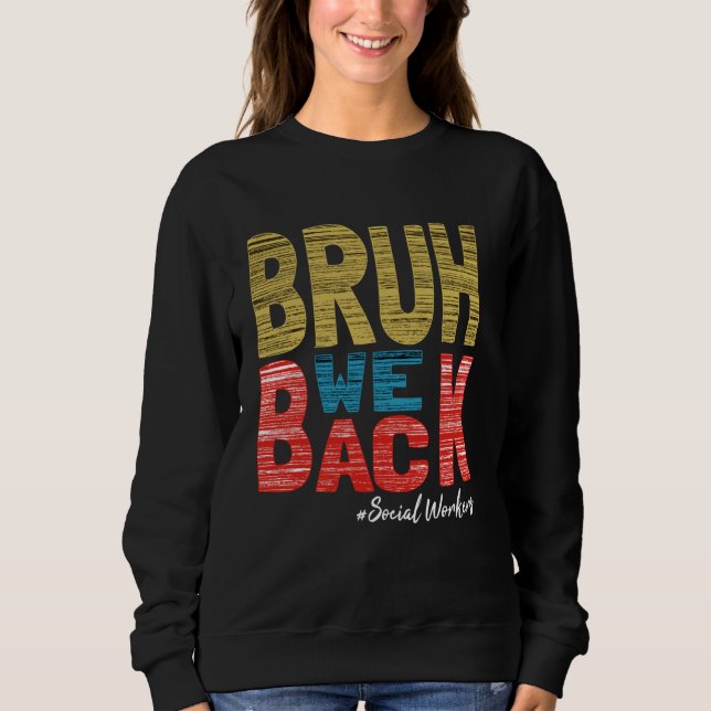 Camiseta Bruh, Voltamos Engraçado Com Os Trabalhadores Soci (Frente)