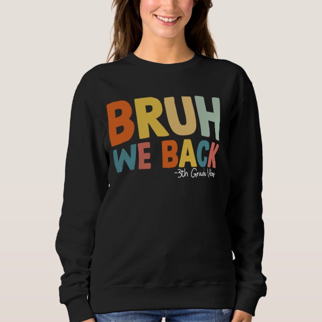 Camiseta Bruh We Back 3th Grade Vibs 1º dia do 3º Gr (Frente)