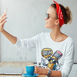 Camiseta Bruh We Back, Back To School Teacher 