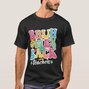 Camiseta BRUH WE BACK Design para Professores e Estudantes,