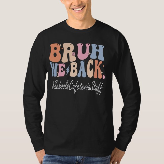 Camiseta Bruh We Back Schools Funcionarios Bach to Schoo (Frente)