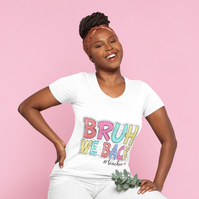 Camiseta Bruh We Back Teacher (Criador carregado)