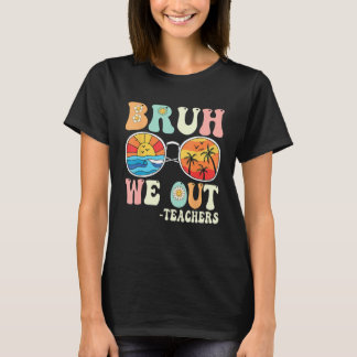 Camiseta Bruh We Out Groovy Retro Teachers Happy Last Day O