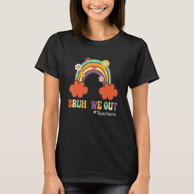 Camiseta Bruh We Out Retro Rainbow Teachers Happy Last Day  (Frente)