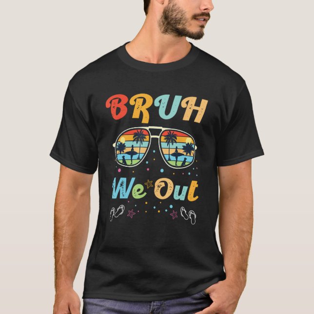 Camiseta Bruh We Out Teachers Last Day of School Cute End O (Frente)