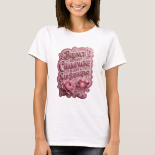 CAMISETA BRUNCH SEM CHAMPANHE É APENAS UM CAFE DA MANHÃ TRI