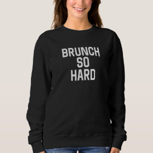 Camiseta Brunch Tão Duro Vivendo Por Aquele Momento De Brun