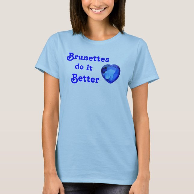 Camiseta Brunettes melhora (Frente)