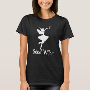Camiseta Bruxa Boa Uma Fada Com Uma Varinha Mágica É Bruxa