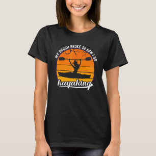 Camiseta Bruxa de Caiaque Meu Cacicete Quebrou Então Agora