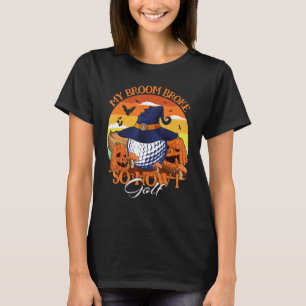 Camiseta Bruxa de Halloween Minha Broom Quebrou Então Agora