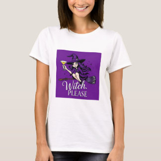 Camiseta Bruxa, Por Favor - Design de Halloween Engraçado B