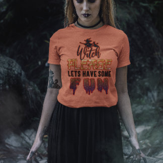 Camiseta Bruxa, Por Favor: Vamos Se Diverte! Dia das Bruxas