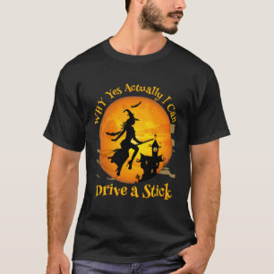 Camiseta Bruxa Por Que Sim Posso Dirigir Um Pau?