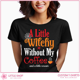 Camiseta Bruxa Sem Meu Café Divertido Halloween