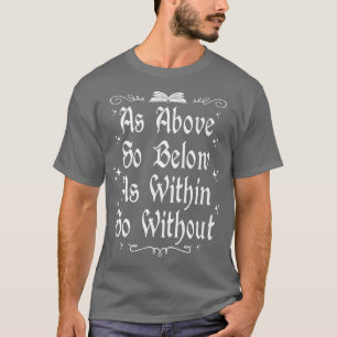 Camiseta Bruxaria Wiccan Witch Acima, Abaixo Do Premium