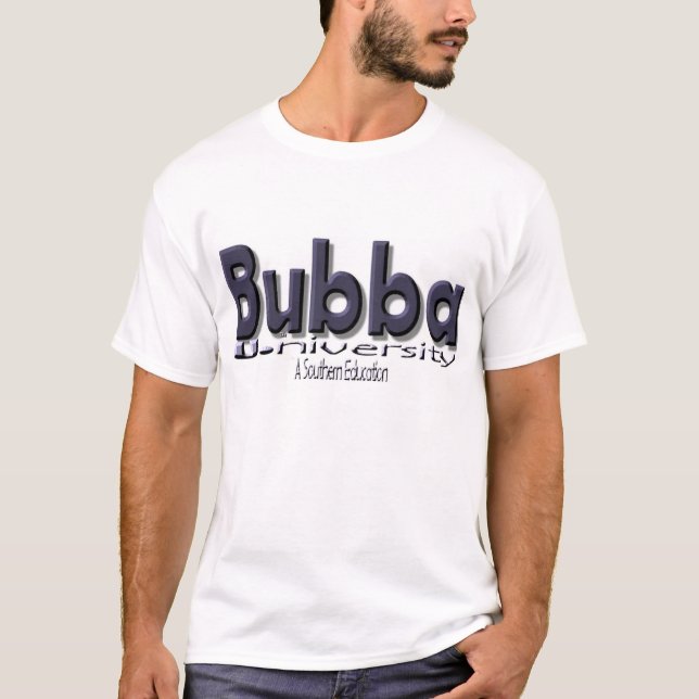 Camiseta Bubba U. (universidade) "uma educação do sul " (Frente)