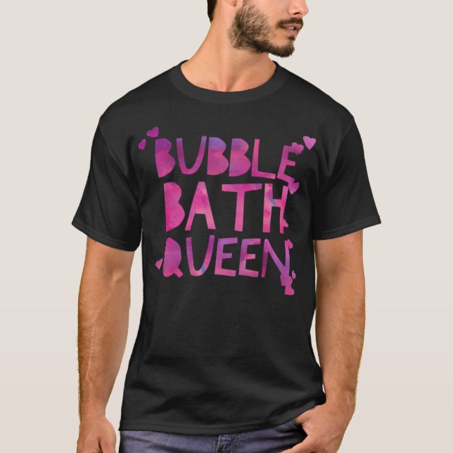Camiseta Bubble Bath Queen Relaar Composto de Banheira Quen (Frente)
