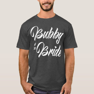 Camiseta Bubby Da Noiva Festa de casamento Engraçada Bridal