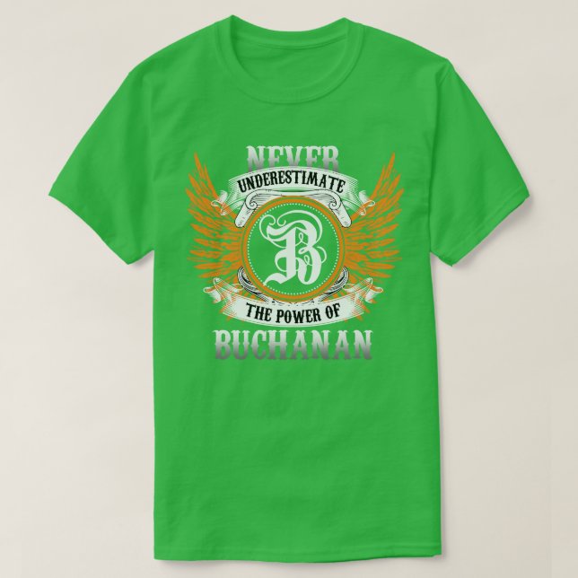 Camiseta Buchanan Name Shirt Nunca Subestima O Poder (Frente do Design)