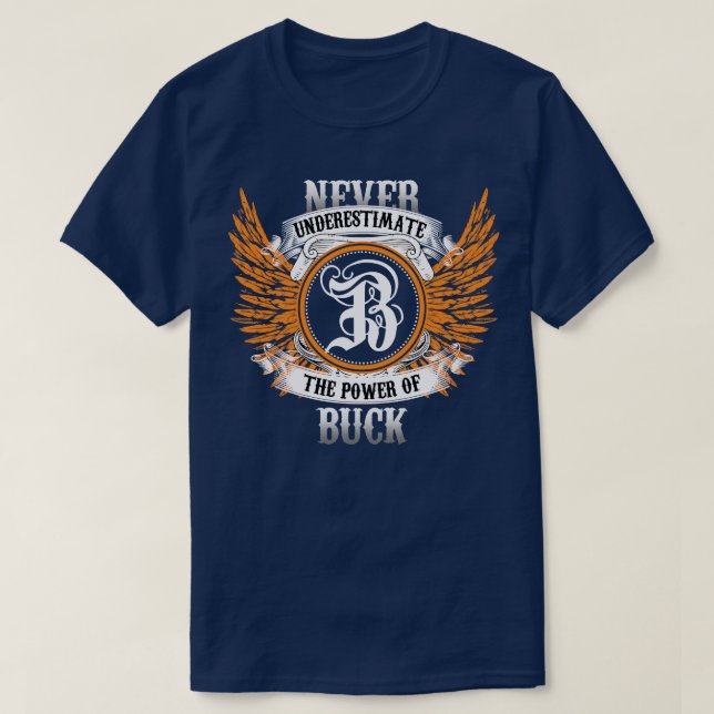 Camiseta Buck Name Shirt Nunca Subestime O Poder De B (Frente do Design)