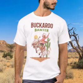Camiseta Buckaroo Banter