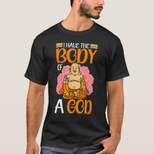 Camiseta Buda Budista Budista Eu Tenho O Corpo De Um Deus