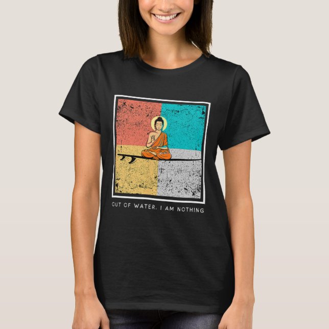Camiseta Buda na Prancha de Surfe - Fora da Água, Eu Não So (Frente)