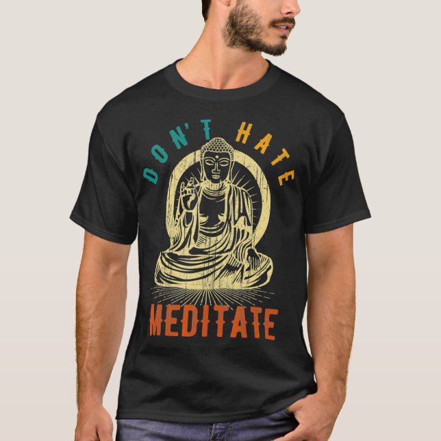 Camiseta Buddha Dont Hate Meditate Funny   Yoga Pose  (Frente)