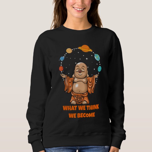 Camiseta Buddha Monk Namaste Buddhism What We Think We Beco (Frente)