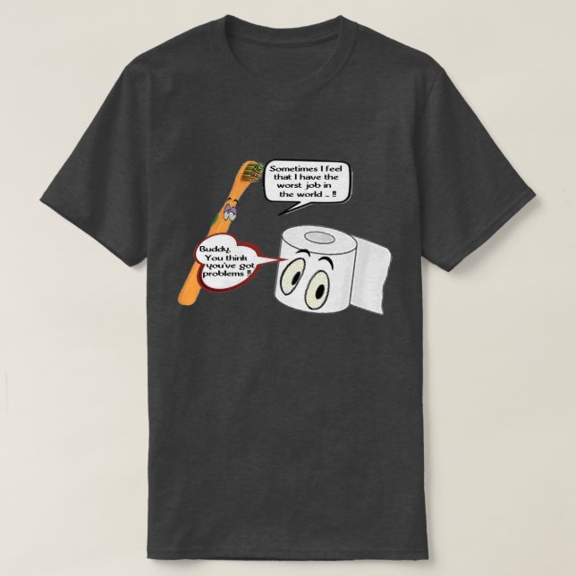 Camiseta Buddy acha que você tem um problema com papel higi (Frente do Design)