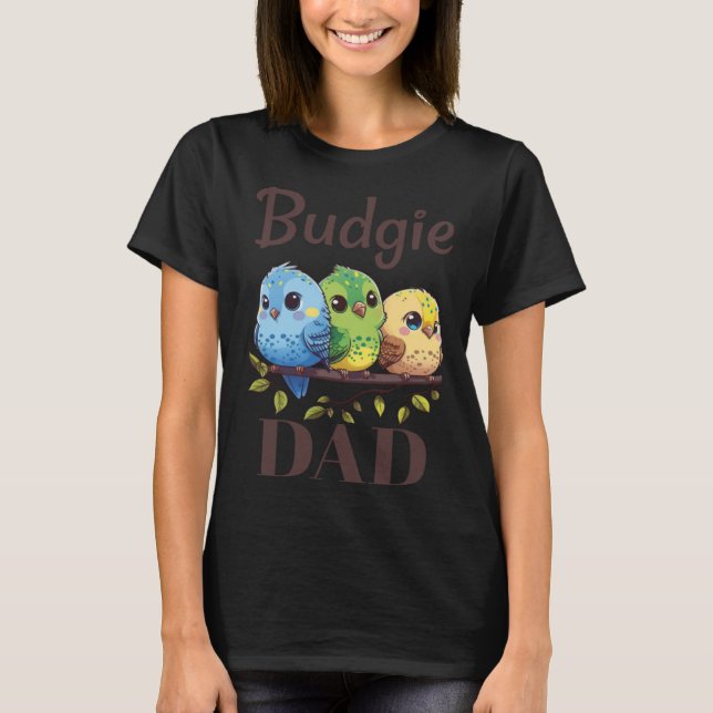 Camiseta Budgie Dad Budgerigar Parakeet Bird 15 (Frente)