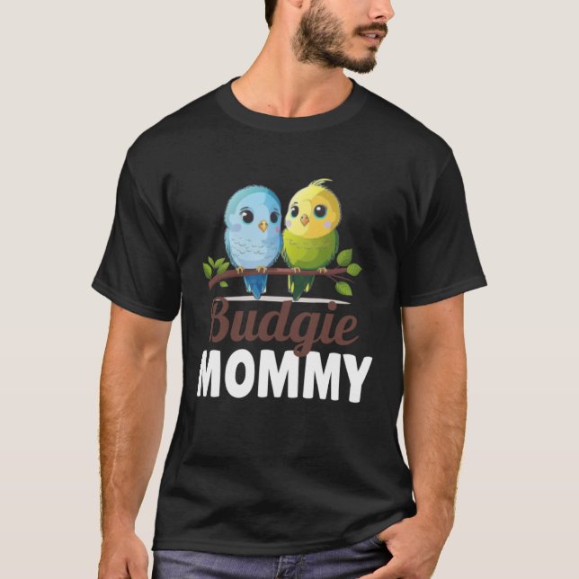 Camiseta Budgie Mom Budgerigar Parakeet Bird 10 (Frente)
