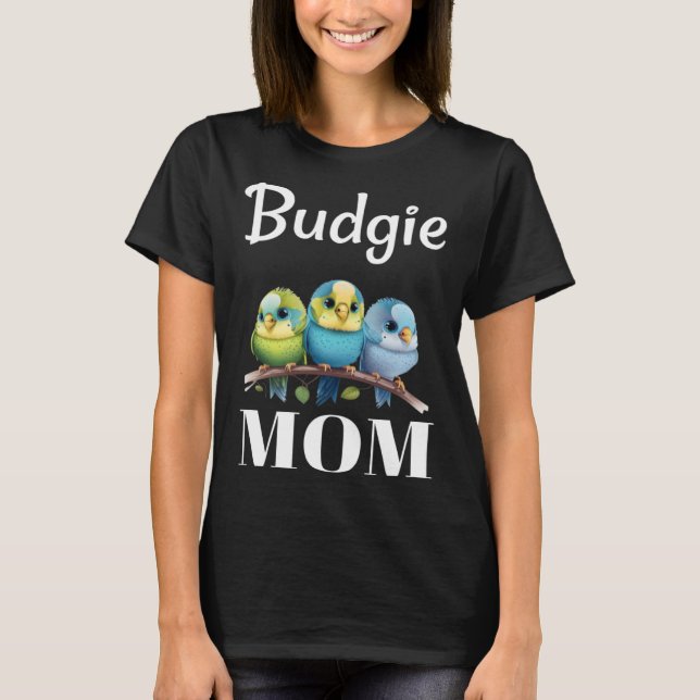 Camiseta Budgie Mom Budgerigar Parakeet Bird 100 (Frente)
