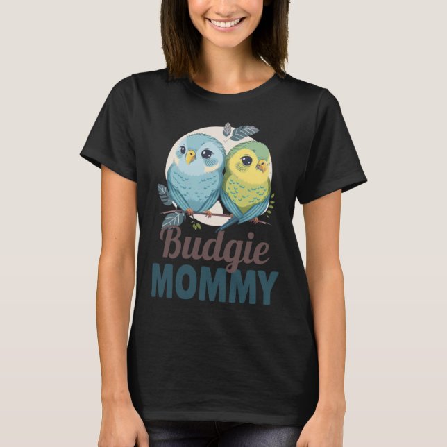 Camiseta Budgie Mom Budgerigar Parakeet Bird 19 (Frente)
