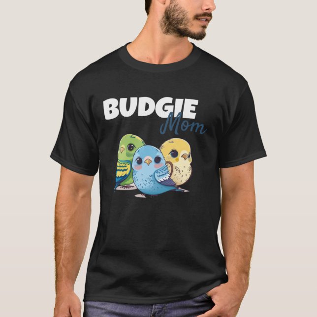 Camiseta Budgie Mom Budgerigar Parakeet Bird 73 (Frente)