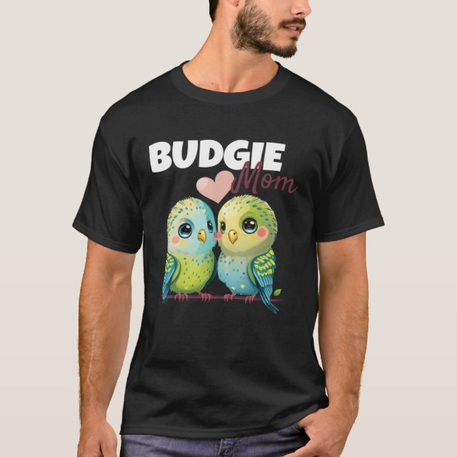 Camiseta Budgie Mom Budgerigar Parakeet Bird 84 (Frente)