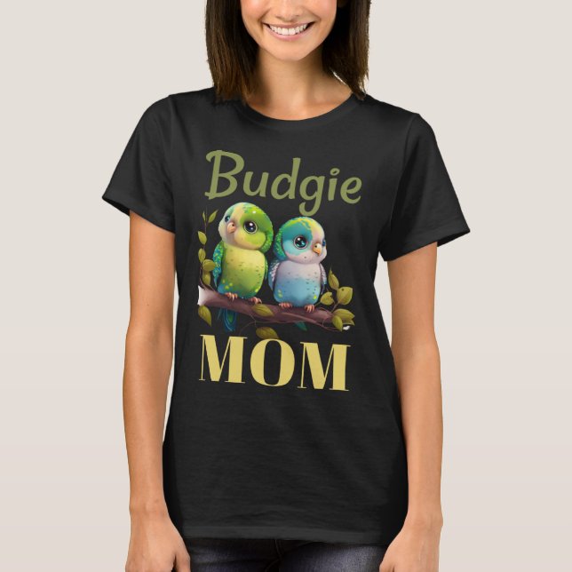 Camiseta Budgie Mom Budgerigar Parakeet Bird 92 (Frente)