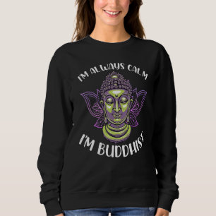 Camiseta Budismo Buda Eu estou sempre calmo Eu sou budista