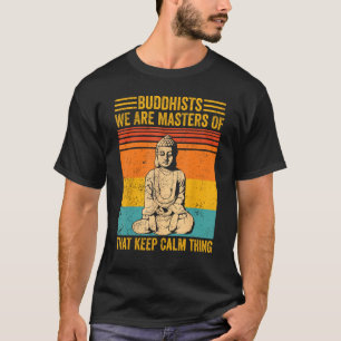 Camiseta Budismo Budista Somos Mestrados De Manter C