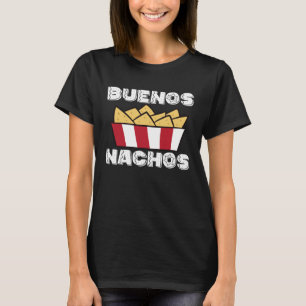 Camiseta Buenos Nachos Funny Comida Mexicana Nacho