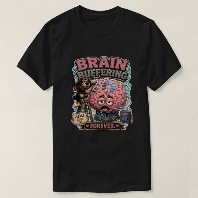 Camiseta Buffer Cerebral Para Sempre Personalizado Engraçad (Frente do Design)