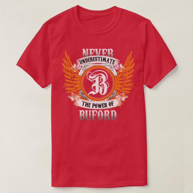 Camiseta Buford Name Shirt Nunca Subestima O Poder De (Frente do Design)