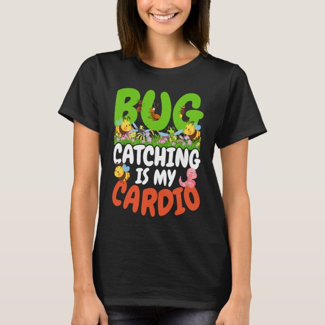 Camiseta Bug  Insect Science  Bug Catching is my Cardio  22 (Frente)