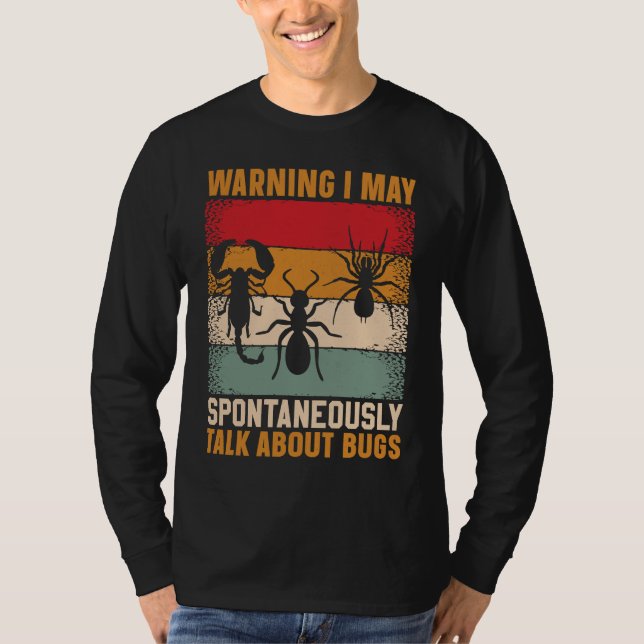 Camiseta Bug  Insect Science I Talk Spontaneously About Bug (Frente)