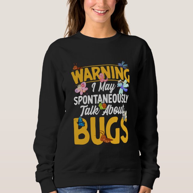 Camiseta Bug Insect Science I Talk Spontaneously About Bugs (Frente)