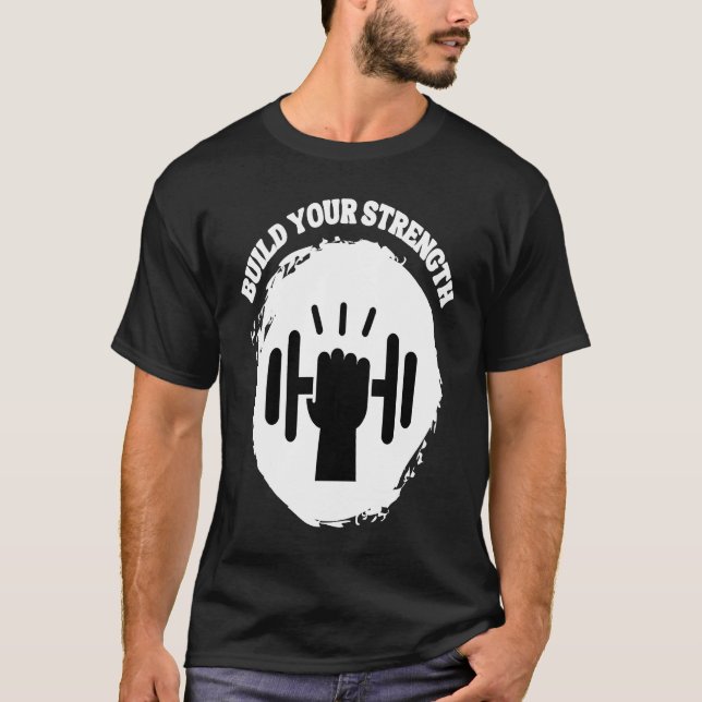 Camiseta Build Your Strength Be Stronger (Frente)